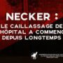Necker : le caillassage de l'hôpital a commencé depuis longtemps