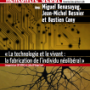 La technologie et le vivant : la fabrication de l'individu (...)