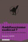 Antifascisme radical ? Sur la nature industrielle du fascisme